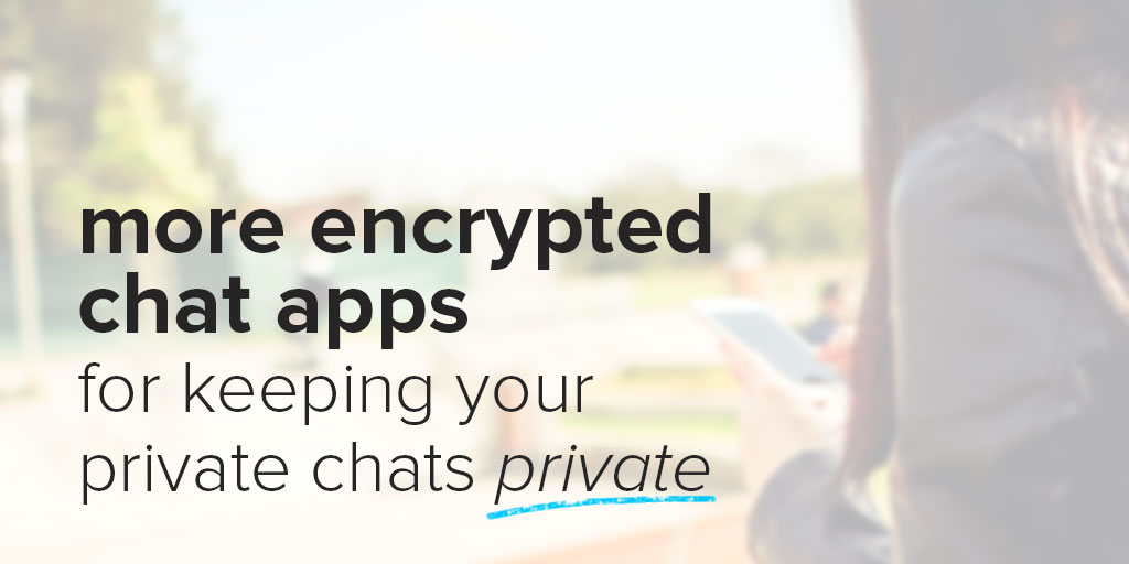 more-encrypted-chat-apps